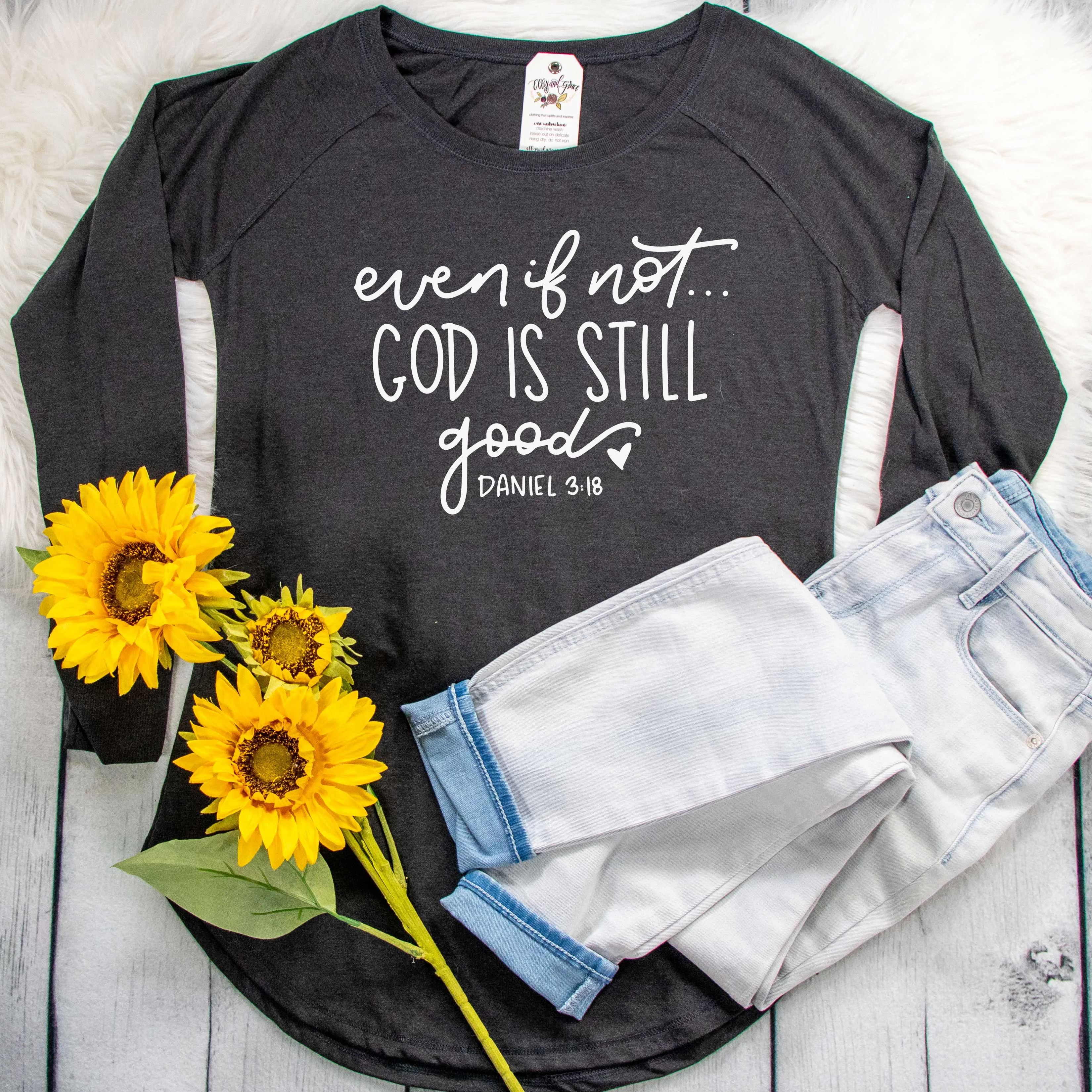 Even if Not God is Still Good Tunic Tee