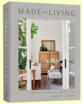 Made for Living - Collected Interiors for All Sorts of Styles